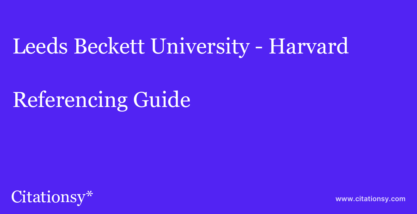 cite Leeds Beckett University - Harvard  — Referencing Guide